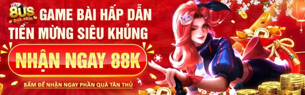 8us khuyến mãi chào mừng 88k cho thành viên mới cực hot