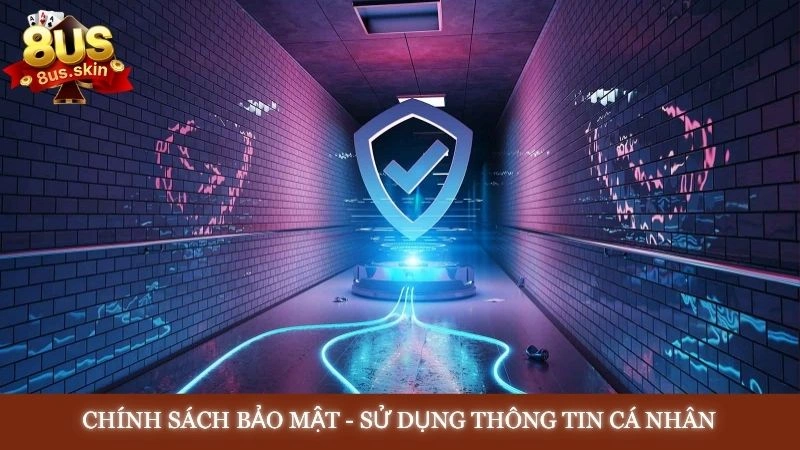 Chính sách bảo mật về việc sử dụng thông tin cá nhân