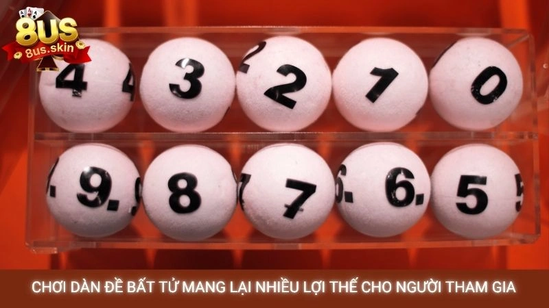 Chơi dàn đề bất tử mang lại nhiều lợi thế cho người tham gia