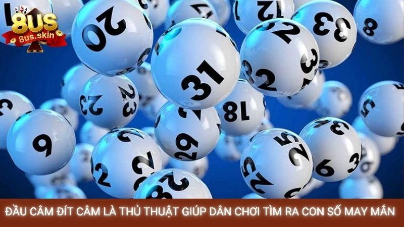 Đầu câm đít câm là thủ thuật giúp dân chơi tìm ra con số may mắn 