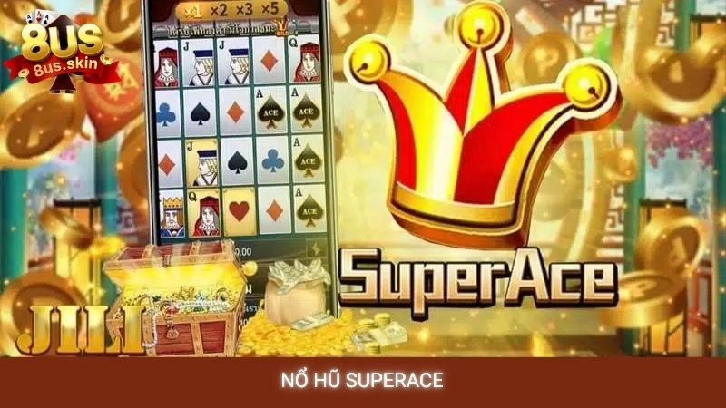 Nổ hũ Superace 8us