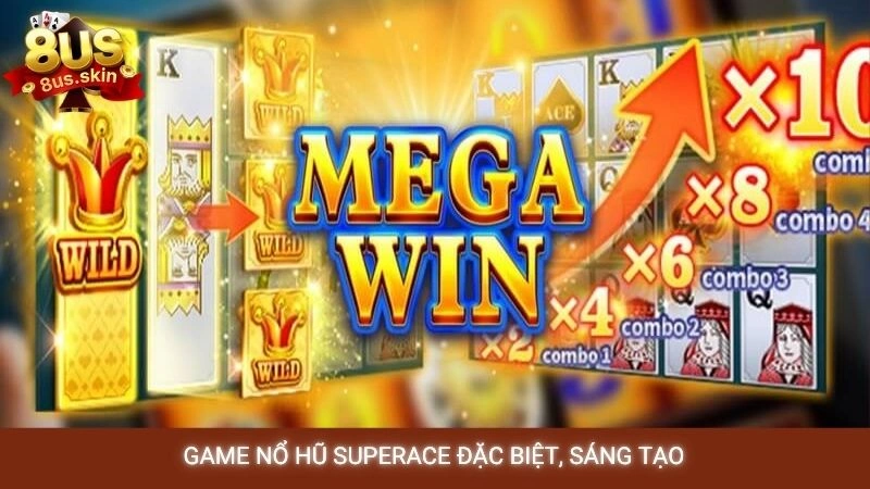 Game nổ hũ Superace đặc biệt, sáng tạo
