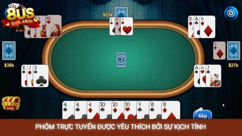 Phỏm trực tuyến được yêu thích bởi sự kịch tính