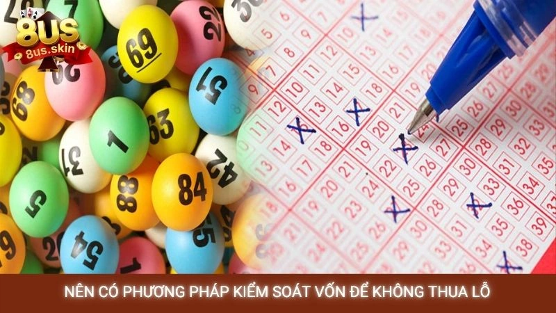 Nên có phương pháp kiểm soát vốn để không thua lỗ