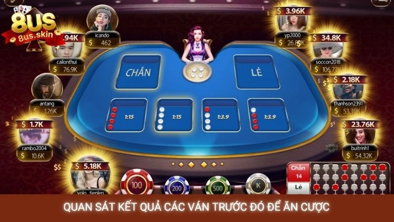 Quan sát kết quả các ván trước đó để ăn cược